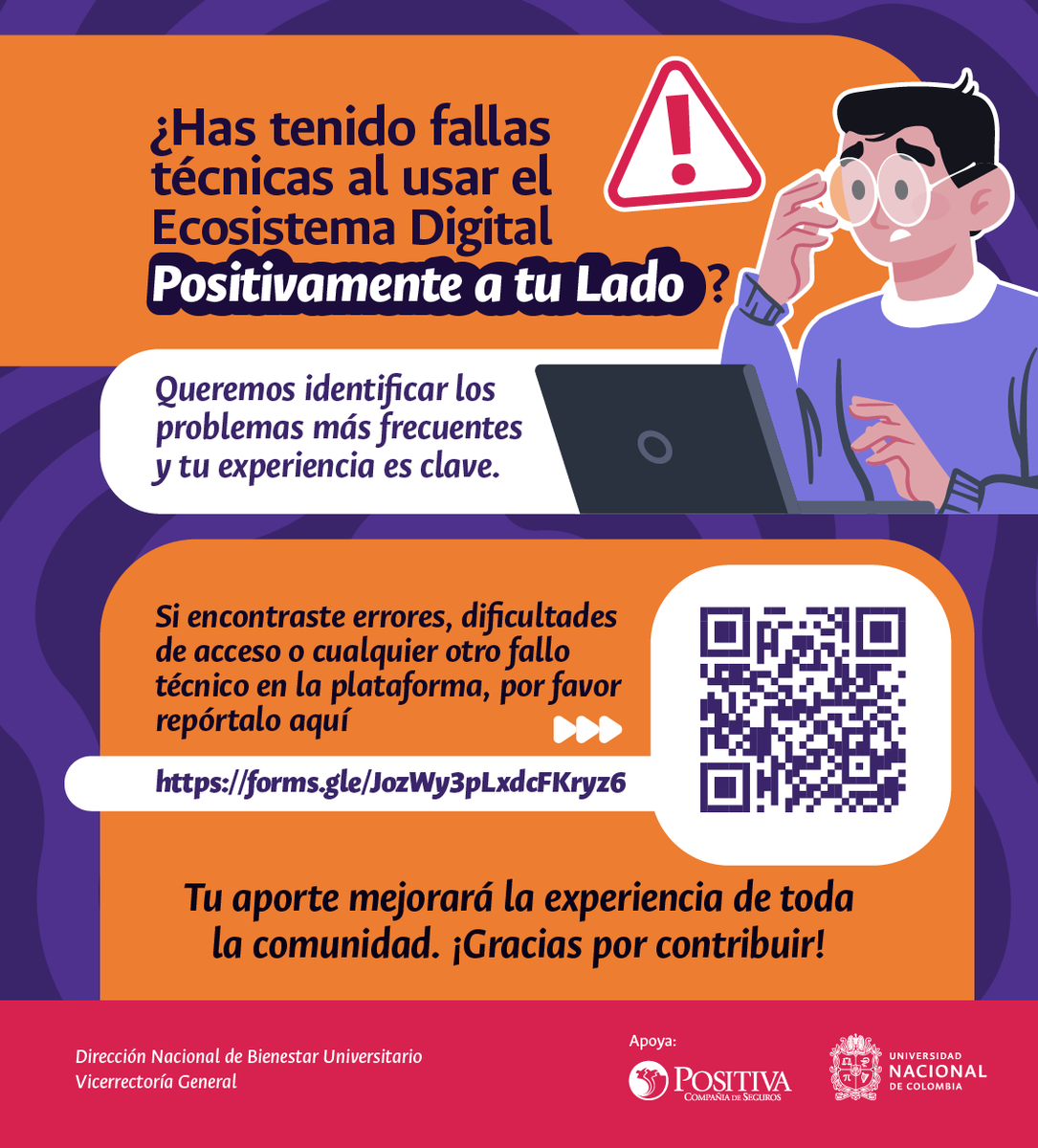 ¿Has tenido inconvenientes al navegar por​ el ecosistema Positivamente a tu Lado? Tu reporte es fundamental para seguir mejorando.
🛠️ Ayúdanos a detectar los errores técnicos de la plataforma.
Accede a través del QR y cuéntanos lo que ocurrió.
#SomosBienestarUNAL
