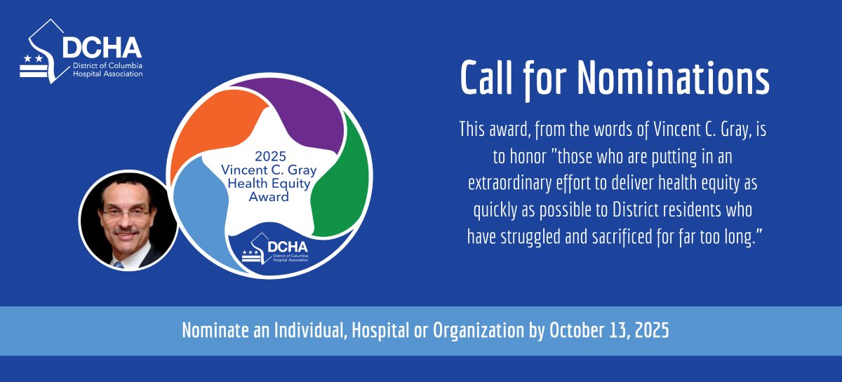 Submit your nominations for the Vincent C. Gray Health Equity Award to honor and recognize individuals and organizations that make health equity a reality in their community, especially for high-risk groups. Submit nominations by Oct. 13 at surveymonkey.com/r/T8X5VJ2.