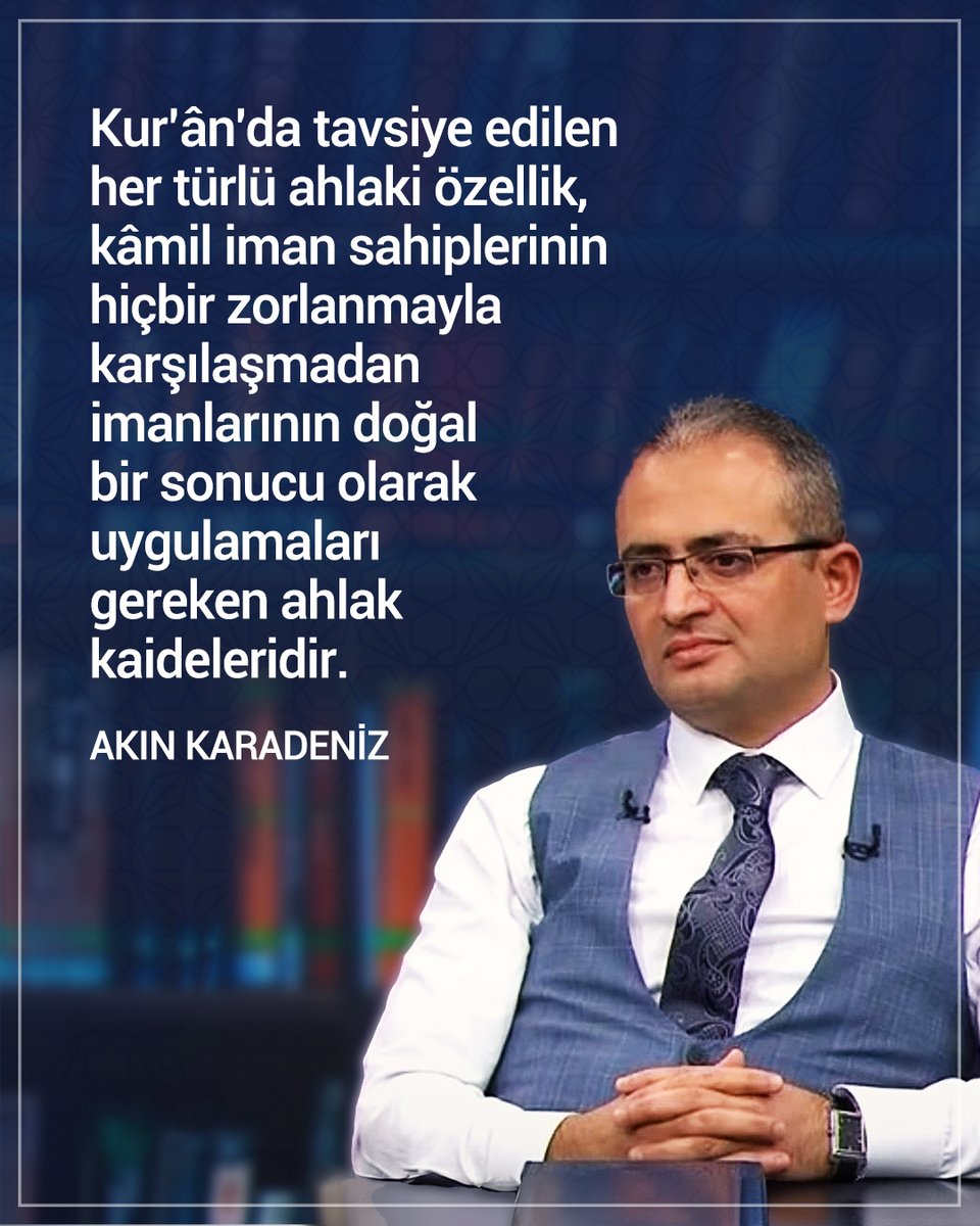 Kur’ân'da tavsiye edilen her türlü ahlaki özellik, kâmil iman sahiplerinin hiçbir zorlanmayla karşılaşmadan imanlarının doğal bir sonucu olarak uygulamaları gereken ahlak kaideleridir. | Akın Karadeniz
