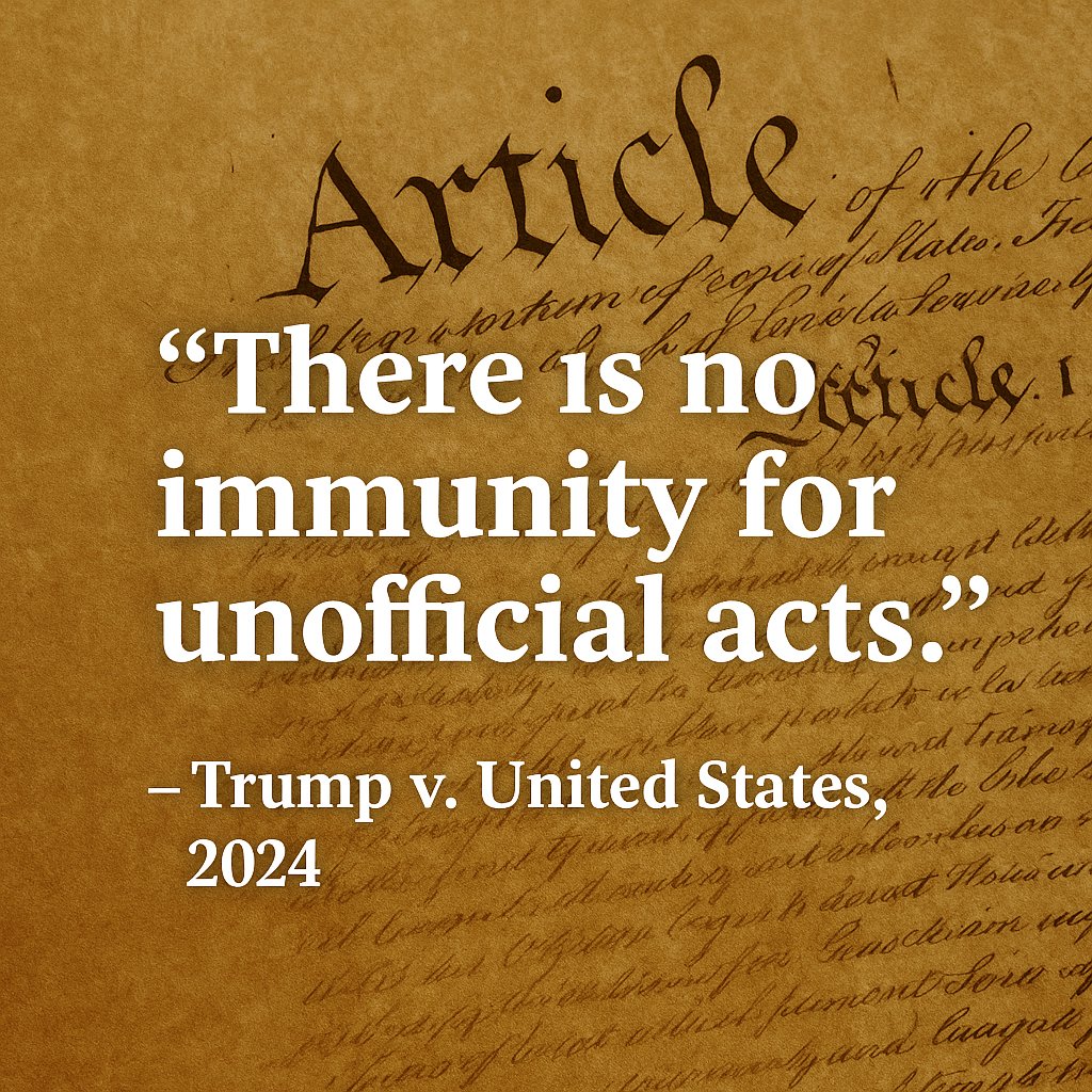 💥 “When they shed the Constitution, they shed their immunity.”

Now backed by the Supreme Court — in the Trump case.

 Trump v. United States (2024) — What Did SCOTUS Just Say?

The Supreme Court ruled that a President is not immune from prosecution for unofficial acts —
Only