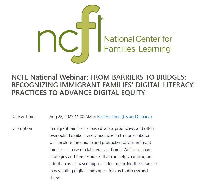 Great webinar organised by National Center for Families Learning is coming up on August 28 - FROM BARRIERS TO BRIDGES: RECOGNIZING IMMIGRANT FAMILIES' DIGITAL LITERACY PRACTICES TO ADVANCE DIGITAL EQUITY ncfl.zoom.us/webinar/regist…