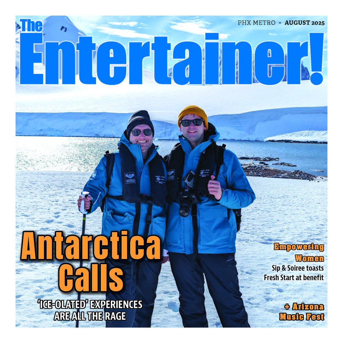 Heading to continents like Antarctica is not only exciting, but also creates legacy memories. Scottsdale-based Expedia Cruises takes center stage in our August cover story! Read and subscribe to our FREE digital edition at EntertainerMag.com.