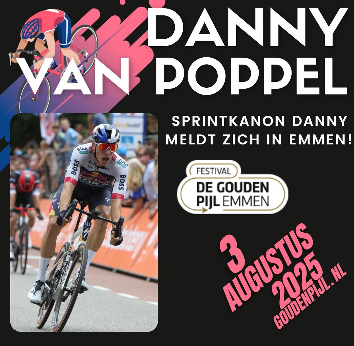🇳🇱 Nederlands Kampioen Danny van Poppel naar De Gouden Pijl!

Na zijn indrukwekkende zege op het NK in Ede, waar hij sprintkanonnen als Olav Kooij en Dylan Groenewegen klopte, schittert Danny straks in het rood-wit-blauw in Emmen.