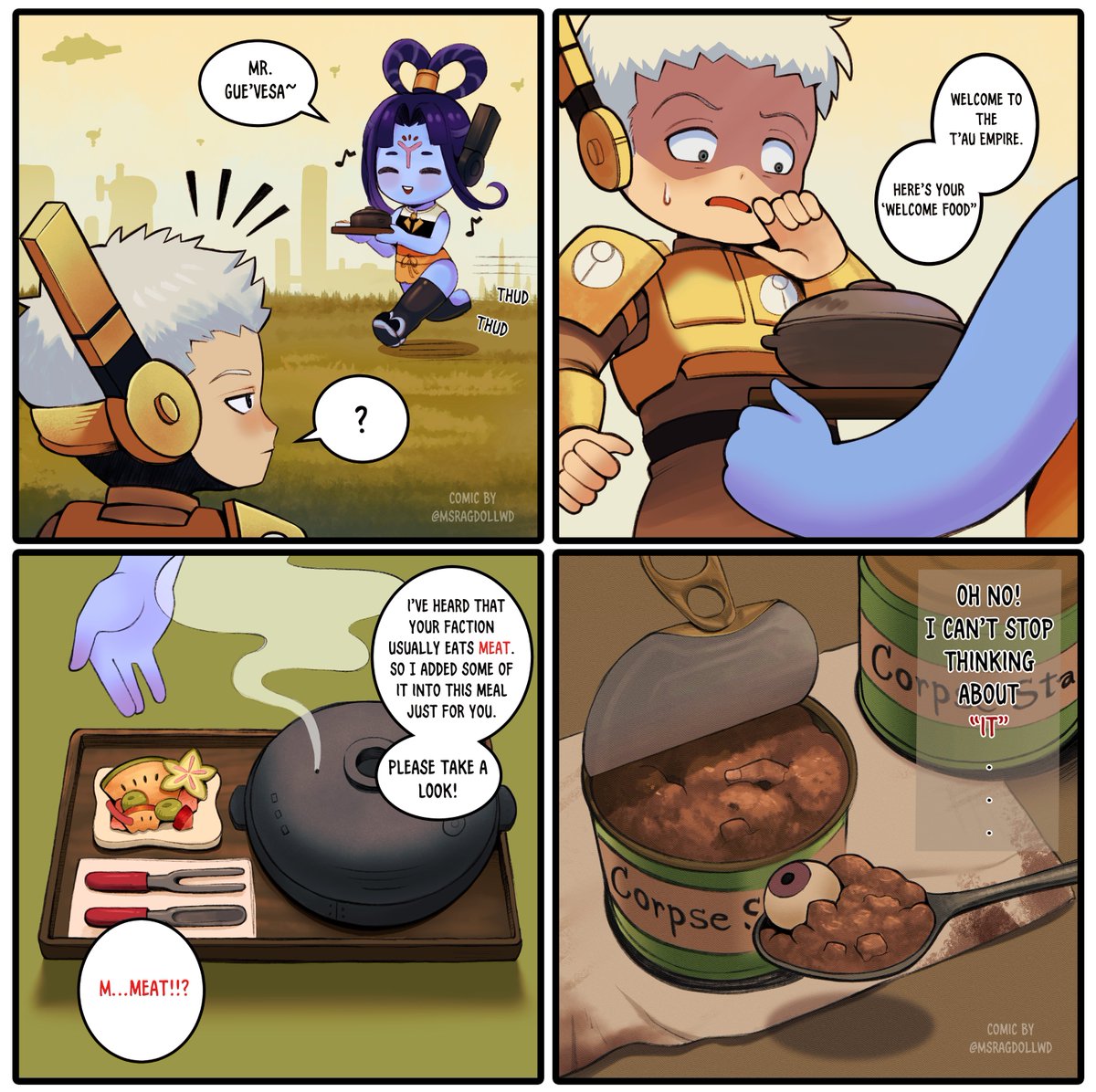 Welcome Food From T’au to Mr.Gue’vesa (part1/3)

I’ve watched a video on YT that talk about foods in Warhammer 40k
And that gave me an inspiration to draw this mini comic :)  
(This comic was read from left to right)
#warhammer40k