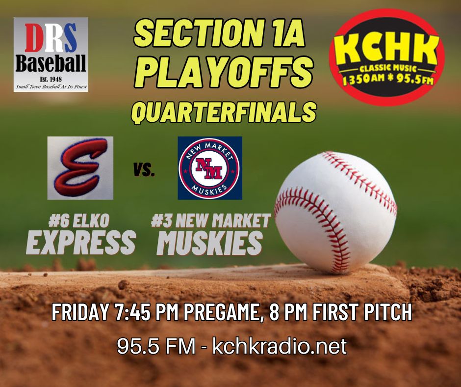 KCHK RADIO (@kchkradio) on Twitter photo Tune in for Section 1A Playoffs when the <a href="/nmMUSKIES/">New Market Muskies</a> take on the <a href="/ElkoExpress/">Elko Express🚂</a> in the Quarterfinal round at 8 pm, 7:45 pregame with <a href="/chris_adamson86/">Chris Adamson</a>!
<a href="/DRSBaseball/">DRS Baseball</a> <a href="/MinnBaseball/">Minnesota Baseball Association</a> Tune in for Section 1A Playoffs when the <a href="/nmMUSKIES/">New Market Muskies</a> take on the <a href="/ElkoExpress/">Elko Express🚂</a> in the Quarterfinal round at 8 pm, 7:45 pregame with <a href="/chris_adamson86/">Chris Adamson</a>!
<a href="/DRSBaseball/">DRS Baseball</a> <a href="/MinnBaseball/">Minnesota Baseball Association</a>