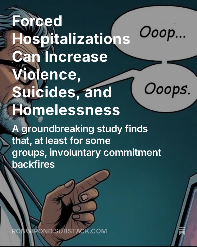 In Pittsburgh, a city with many homeless, only 3% of involuntarily detained psychiatric patients had spent time in homeless shelters in past year. Most were "actively engaged in society, including through formal employment.” Hospitalization worsened that. robwipond.substack.com/p/forced-hospi…