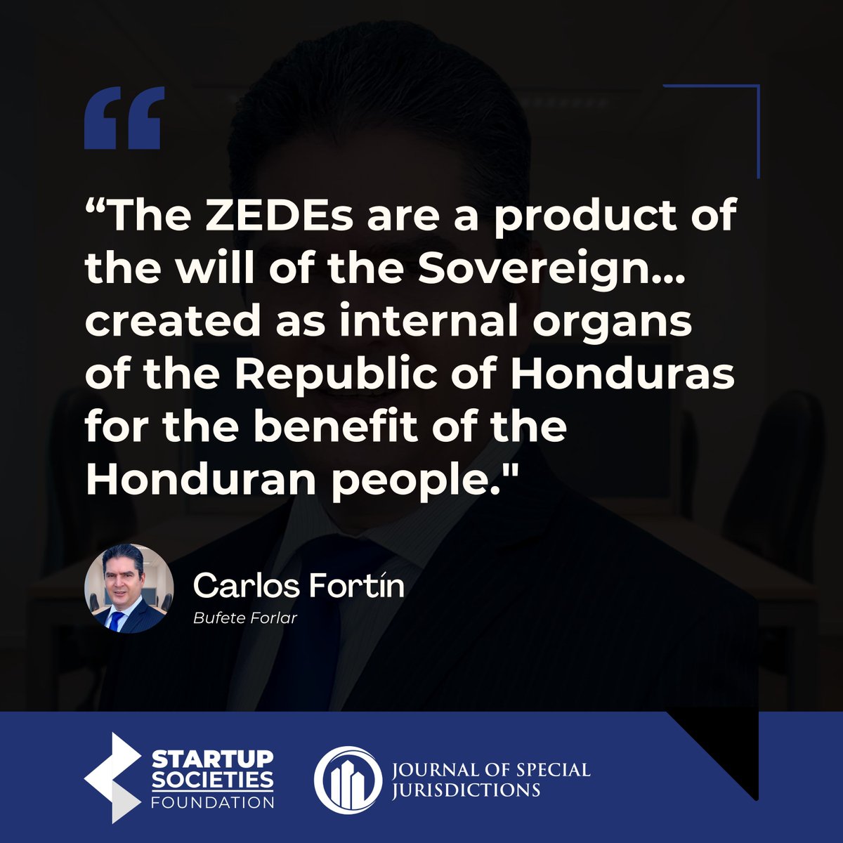 📌 Quote of the Week! 

Carlos Fortín explains in Issue V, that ZEDE`s were created by the will of the Sovereign as internal organs of the Republic, designed to serve the Honduran people. 

📰 More: journalofspecialjurisdictions.com/index.php/jsj/… 

#Governance #CharterCities #LegalInnovation #Honduras