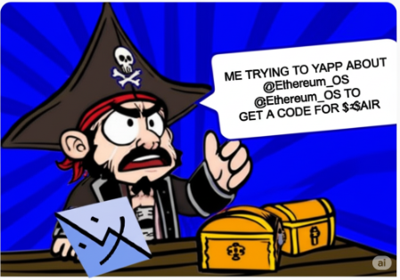 Kath09470301's tweet image. Arrr, savvy sailors! Struggling to explain @Ethereum_OS just for a piece of that $AIR code. Feels like searching for sunken treasure at the bottom of the ocean without a map! 🏴☠️ #EthereumOS #AIRCode