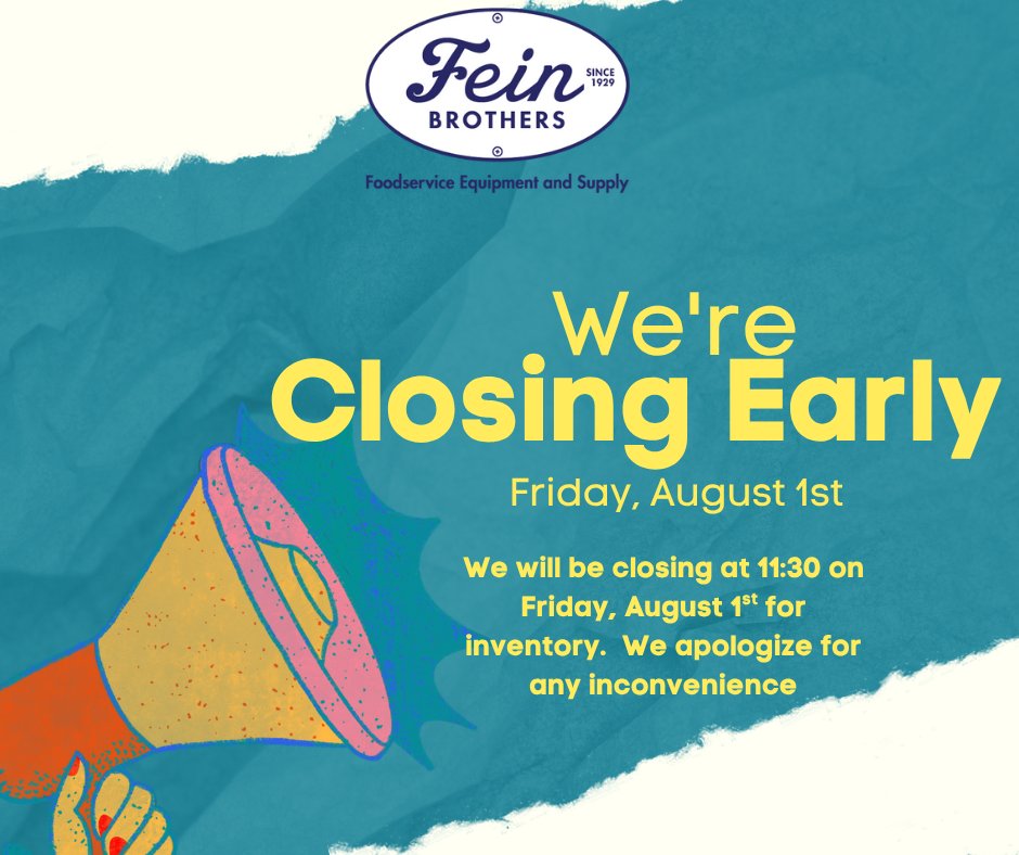 We will be closing at 11:30 on Friday, August 1st for inventory.  
Come see us in the morning for all your weekend needs!