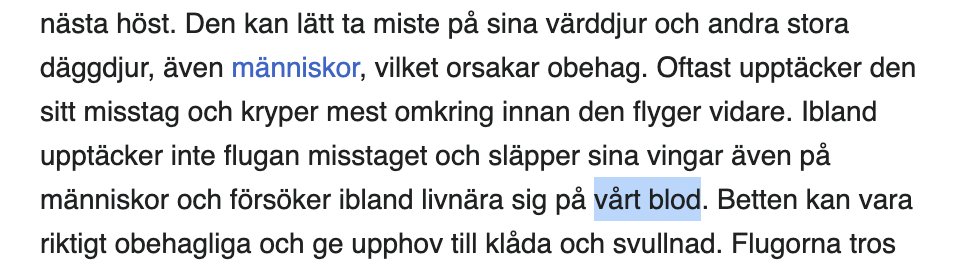 en egenhet med Wikipedia är att artiklarna ofta är skrivna i en sorts tredjeperson, som om de inte var skrivna av människor. det kan göra dem lite kusliga på sina sätt.

men ikväll på artikeln "Hjortfluga" hittade jag ett undantag som tyvärr inte direkt var mindre obehagligt.