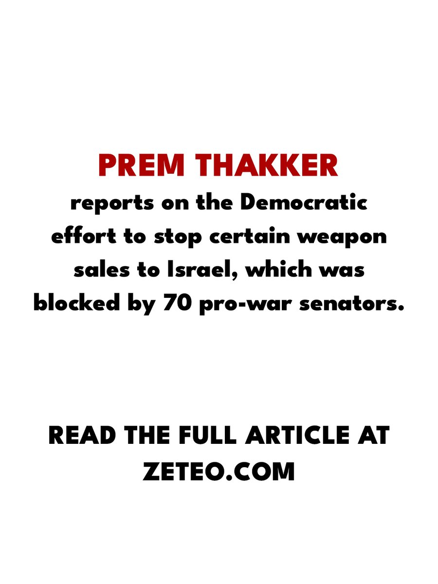 Zeteo (@zeteo_news) on Twitter photo “The arms sales in question… ‘clearly violate’ standards laid out in the Foreign Assistance Act and the Arms Export Control Act.”
<a href="/prem_thakker/">Prem Thakker</a> reports on the Democratic effort to stop certain weapon sales to Israel, which was blocked by 70 pro-war senators. “The arms sales in question… ‘clearly violate’ standards laid out in the Foreign Assistance Act and the Arms Export Control Act.”
<a href="/prem_thakker/">Prem Thakker</a> reports on the Democratic effort to stop certain weapon sales to Israel, which was blocked by 70 pro-war senators.