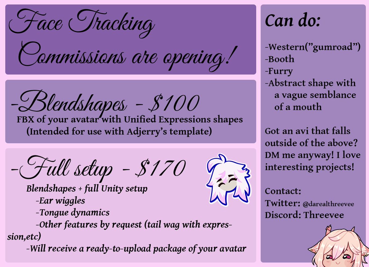 darealthreevee's tweet image. My face tracking commissions are opening! I'm opening two slots for August

You can choose just blendshapes, or the full setup 
Both include Unified Expressions shapes and include commercial use

Contact me for any questions or to claim :3
-Discord: threevee
-Twitter DM's