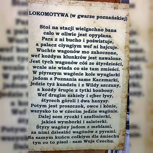Ktoś mi podesłał😆
Pamiętam swoje początki po zetknięciu z gwarą poznańską...
I większość zdań, zaczynających się
od " Tej, ..."😉
Macie coś charakterystycznego w swoich regionach?