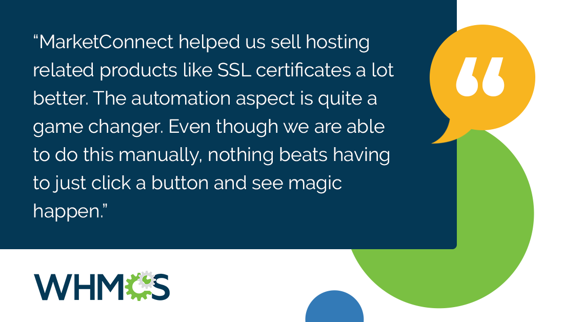 “MarketConnect helped us sell SSLs better. Even though we can do it manually, nothing beats clicking a button and seeing magic happen.”

Automation should feel like this.
Let #WHMCS lighten the load.

#ClientTestimonial #BillingAutomation #WebHosting #TechThatWorks