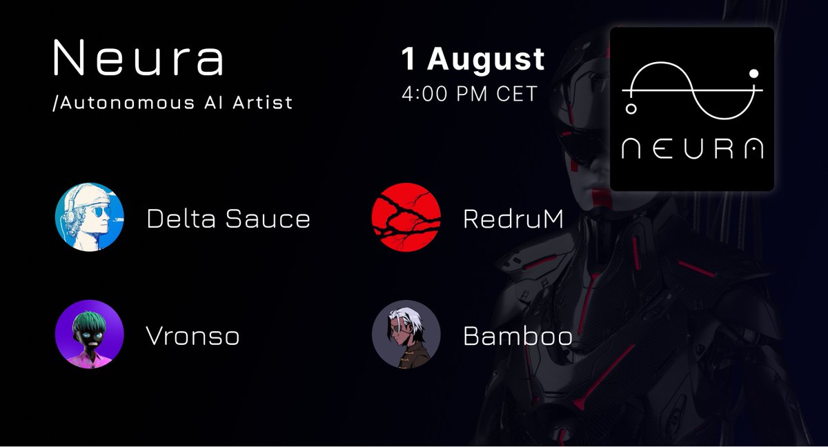 Neura Space: Autonomous AI Artist

Friday 1st Aug, 4 pm CET 

Neura Paintings are coming soon, and the community takes full control of the AI artist’s curation

Join us, together with the artists, to learn more about Paintings and how to get ready

Set your reminders below 👇