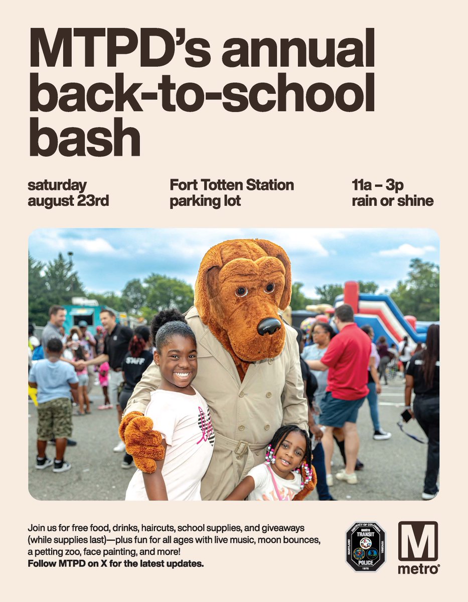MetroTransitPD's tweet image. 🎉 It’s about that time again! Join us for our annual Back-to-School Bash on August 23 🎒 Enjoy FREE food, drinks, haircuts, school supplies, live music, moon bounces, a petting zoo, face painting, and more! Come join us, rain or shine📍Fort Totten parking lot, 11 AM - 3 PM.