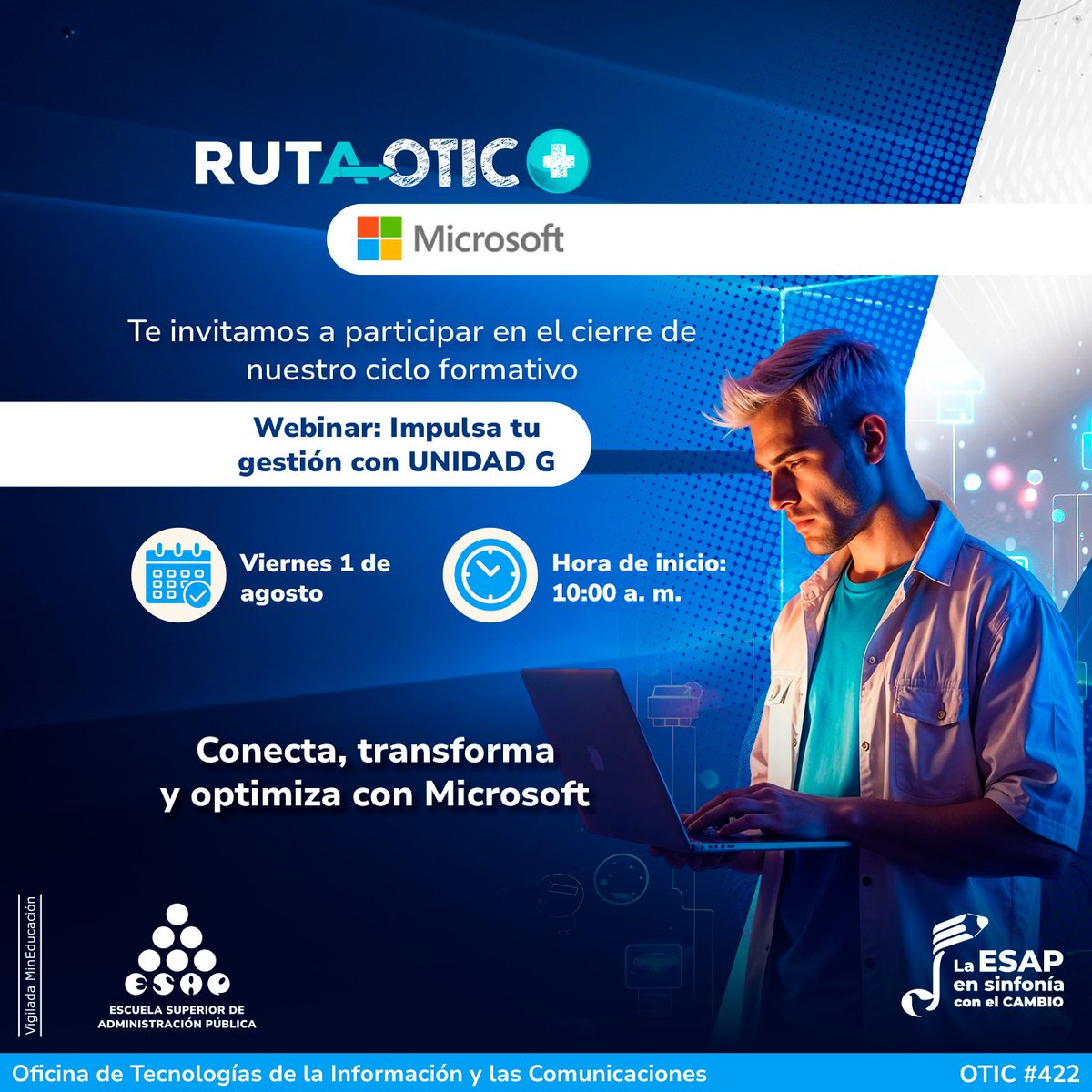 ¡Atención comunidad esapista! El viernes 1 de agosto a partir de las 10:00 a. m.  llega el cierre de la RUTA OTIC + MICROSOFT con el webinar "Impulsa tu gestión con UNIDAD G". 
Síguenos en vivo por YouTube ESAP Oficial 👉🏽 youtube.com/live/Mp_4AsRuc…