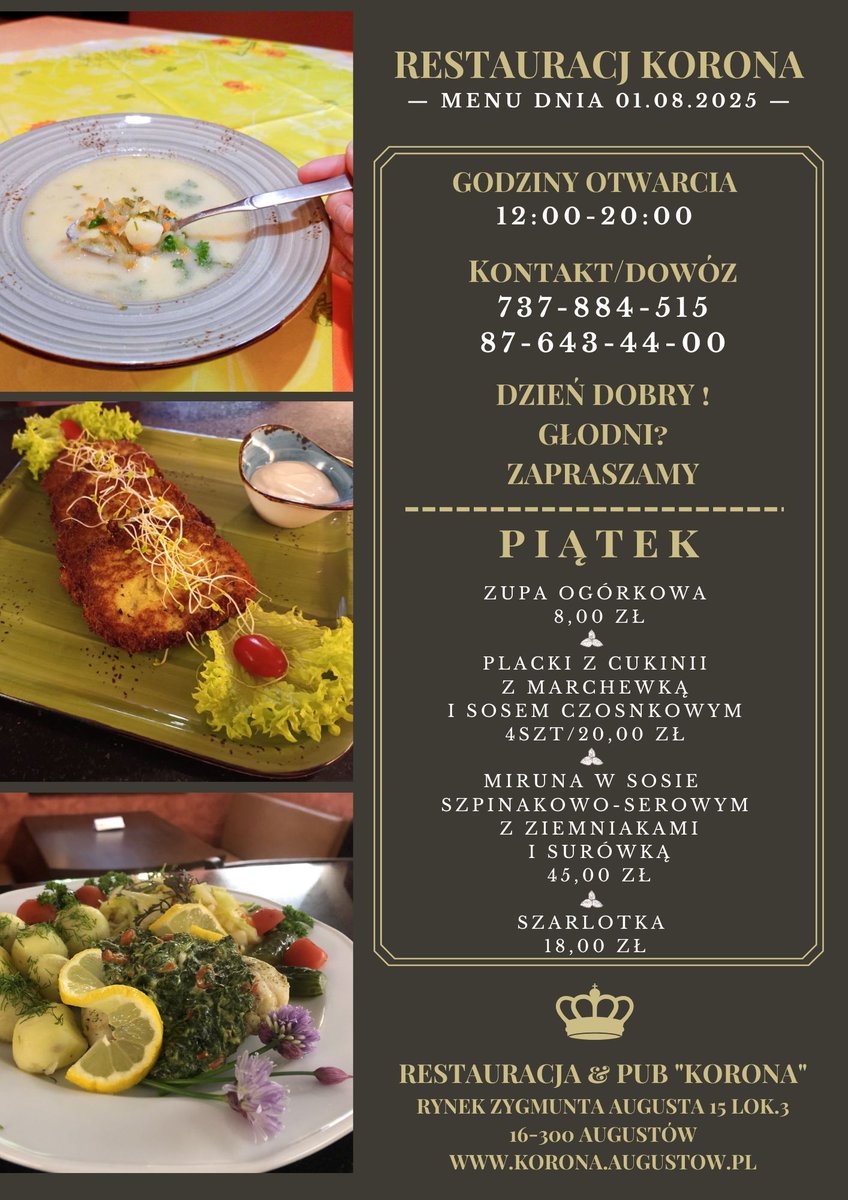 KORONA_Augustow's tweet image. #Piątek 01.08.2025  
- Zupa ogórkowa 8,00 zł
- Placki z cukinii z marchewką i sosem czosnkowym 4szt/20,00 zł
- Miruna w sosie szpinakowo-serowym z ziemniakami i surówką 45,00 zł
- Szarlotka 18,00 zł
#restauracja #Augustów #zupa #ogórkowa #placki #cukinii #marchewką #sosem #ryba