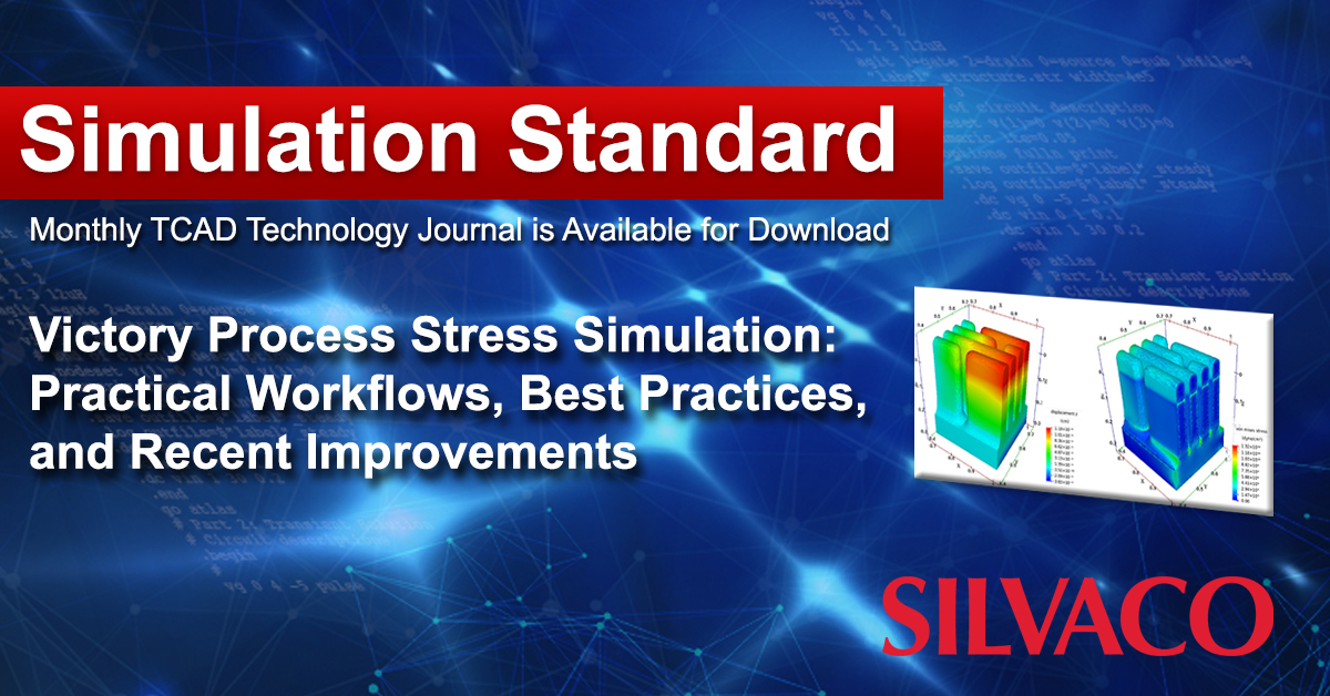 SilvacoGroup's tweet image. New Simulation Standard Now Available 
 
This edition explores advanced stress analysis in Victory Process, with a focus on: 
  
silvaco.com/simulation-sta… 
 
#Silvaco #TCAD #SimulationStandard #StressSimulation #VictoryProcess #Semiconductors #MeshRefinement #BICGSTAB #PARDISO