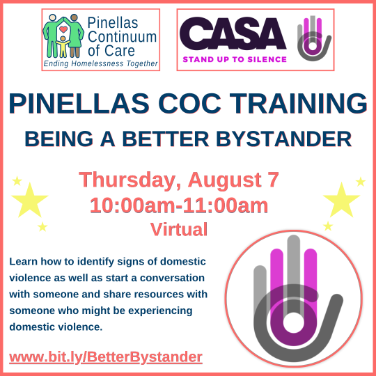 #PinellasCoC Training: Being a Better Bystander
🗓️Thurs, 8/7, 10am, Zoom
👩‍🏫Providers, members, &amp; volunteers are invited to learn how to identify signs of domestic violence and share important resources
📲RSVP: bit.ly/BetterBystander
#EndingHomelessnessTogether
<a href="/CASAPinellas/">CASA Pinellas</a>