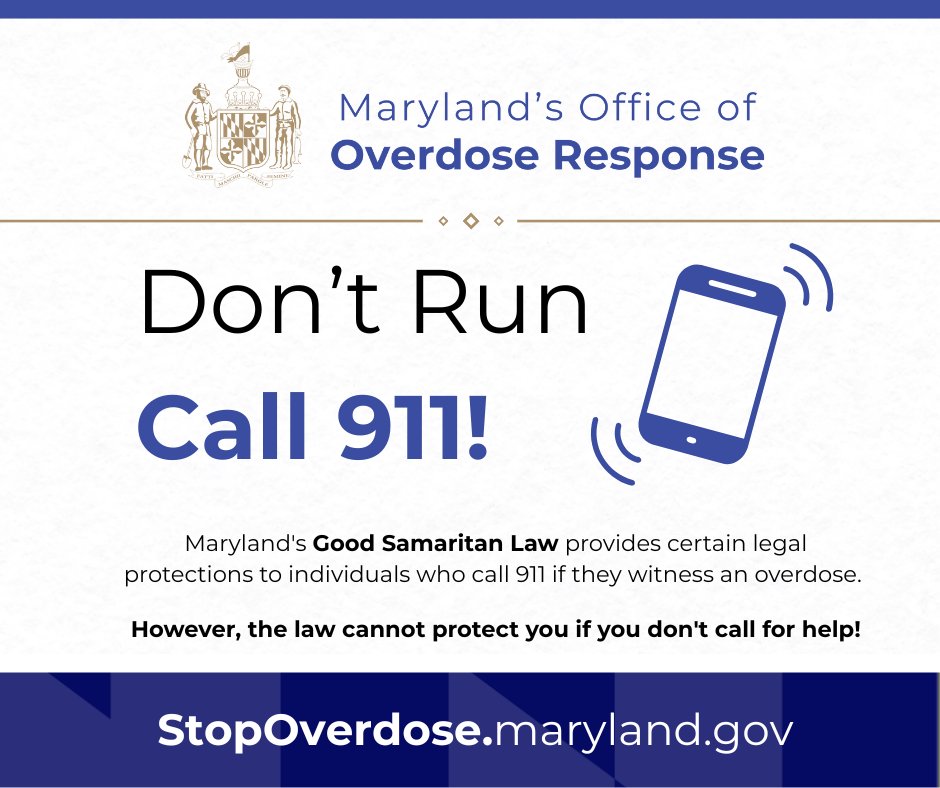 Maryland's Good Samaritan Law provides legal protections to individuals who call 911 if they witness an overdose. However, the law cannot protect you if you don't call for help!

Visit StopOverdose.maryland.gov/Good-Samaritan… to learn more.