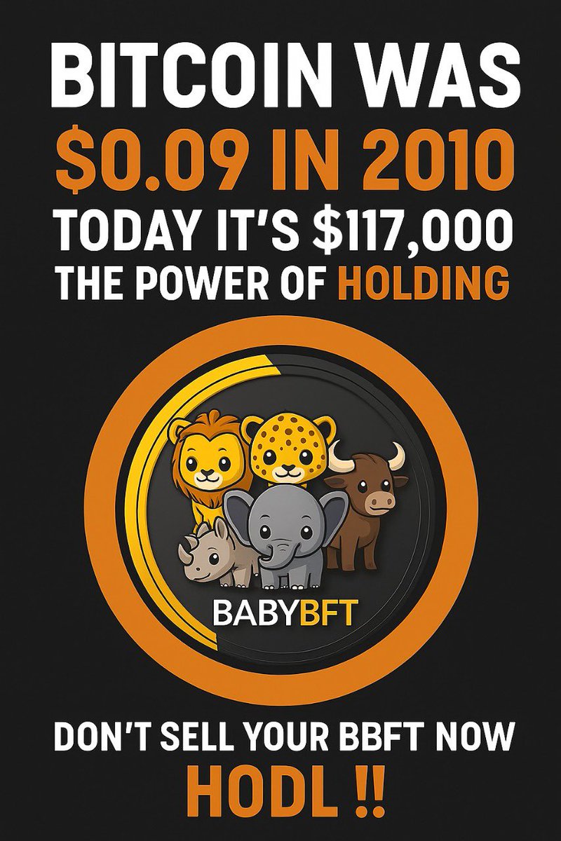 🚀 *BITCOIN was once $0.09... now it's over $117,000!*

That’s the power of HOLDING. 💎✊

🔥 BABYBFT is just getting started — don’t miss out like many did with BTC in 2010.

🐘🦁 Our ecosystem is growing, our utilities are real, and the community is stronger than ever.

⏳