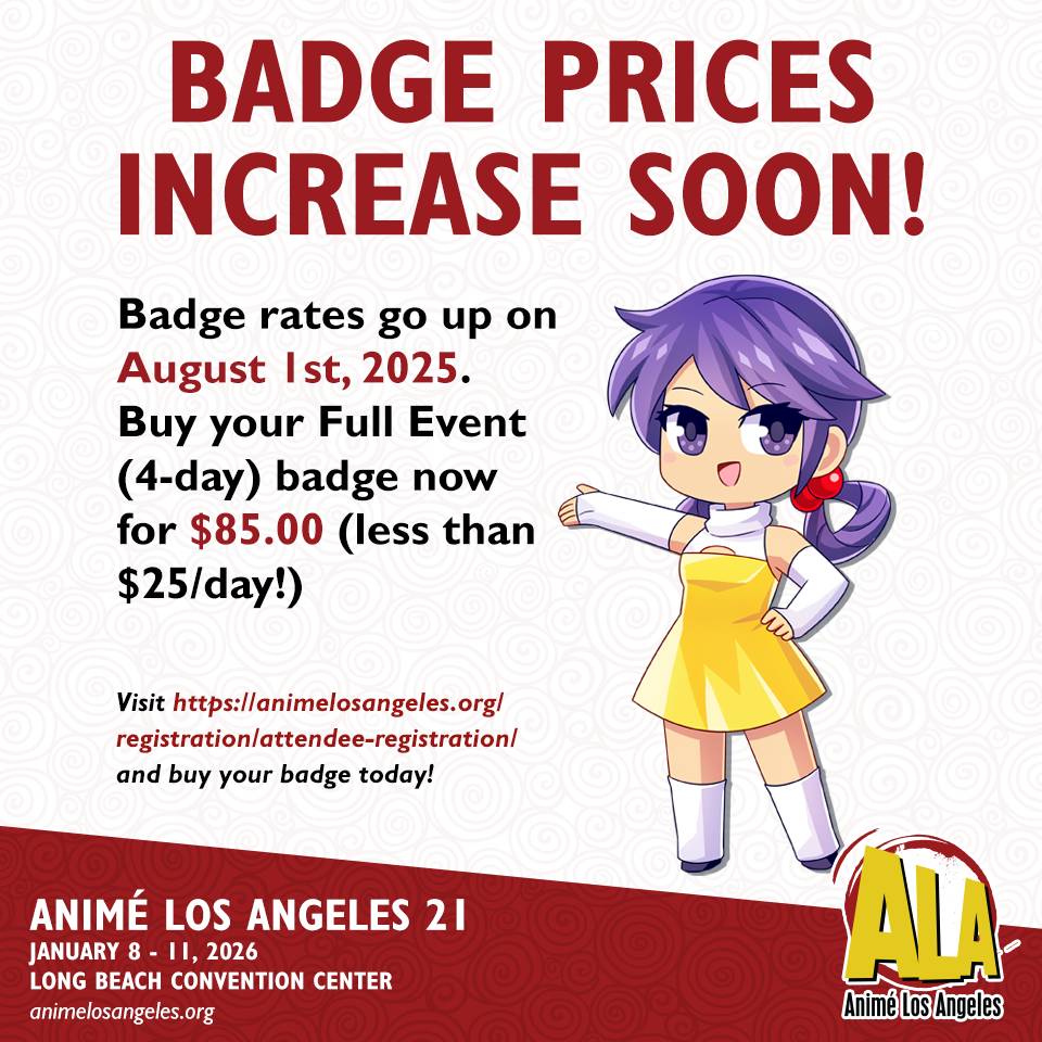 🚨 ICYMI 🚨

Today is the last day to get your badge at the current price of $85! Starting tomorrow the price will go up once again!

Save some $$$ and visit animelosangeles.org/registration/a… today!