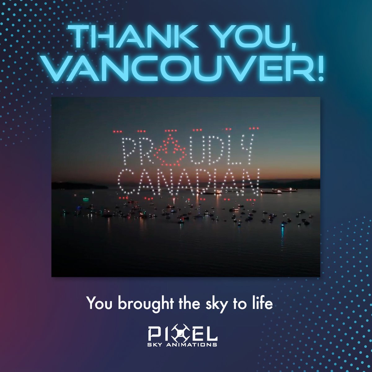 Thanks, Vancouver! Until next time. 🛸 <a href="/CelebOfLight/">Celebration of Light</a> 
pixelskyanimations.com