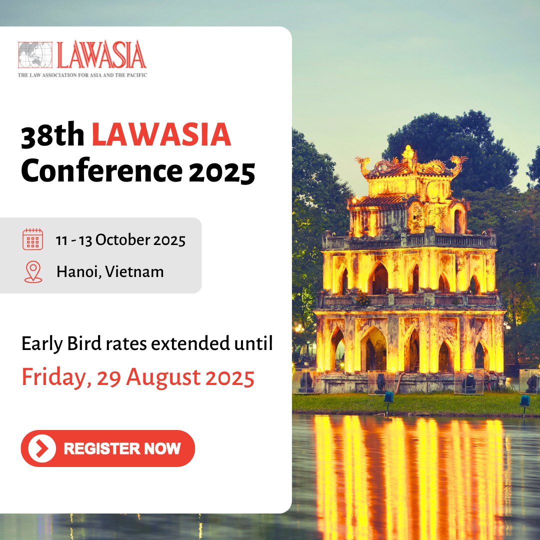 📢 𝗘𝗮𝗿𝗹𝘆 𝗕𝗶𝗿𝗱 𝗘𝘅𝘁𝗲𝗻𝘀𝗶𝗼𝗻 𝗔𝗻𝗻𝗼𝘂𝗻𝗰𝗲𝗺𝗲𝗻𝘁!

The Early Bird registration rates for the 38th LAWASIA Conference 2025 have been extended until 𝗙𝗿𝗶𝗱𝗮𝘆, 𝟮𝟵 𝗔𝘂𝗴𝘂𝘀𝘁 𝟮𝟬𝟮𝟱!

🔗 Register now: lawasia.eventsair.com/38th-lawasia-c…

#LAWASIA2025 #Hanoi #Vietnam
