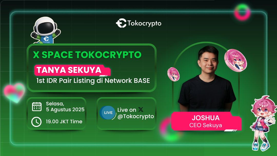Tokocrypto (@tokocrypto) on Twitter photo 🚀 X SPACE TOKOCRYPTO: #TanyaSekuya
Gimana ceritanya <a href="/sekuyaofficial/">SEKUYA ✦</a> bisa jadi yang pertama listing IDR di BASE?
Yuk ngobrol langsung bareng <a href="/NN93GGWP/">Joshua Budiman | 陈炎松</a> (CEO Sekuya) di X Space!
📅 Selasa, 5 Agustus
🕖 19.00 WIB
📍 Live di X <a href="/Tokocrypto/">Tokocrypto</a>
Drop pertanyaan Tokonauts di komentar ya👇🏻 🚀 X SPACE TOKOCRYPTO: #TanyaSekuya
Gimana ceritanya <a href="/sekuyaofficial/">SEKUYA ✦</a> bisa jadi yang pertama listing IDR di BASE?
Yuk ngobrol langsung bareng <a href="/NN93GGWP/">Joshua Budiman | 陈炎松</a> (CEO Sekuya) di X Space!
📅 Selasa, 5 Agustus
🕖 19.00 WIB
📍 Live di X <a href="/Tokocrypto/">Tokocrypto</a>
Drop pertanyaan Tokonauts di komentar ya👇🏻