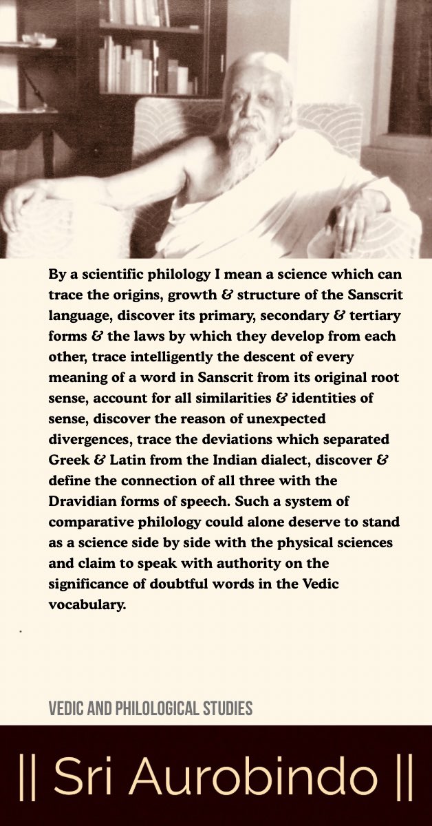 By a scientific philology I mean a science which can trace the origins, growth &amp; structure of the Sanscrit language,

#SriAurobindo #IntegralYoga #Consciousness