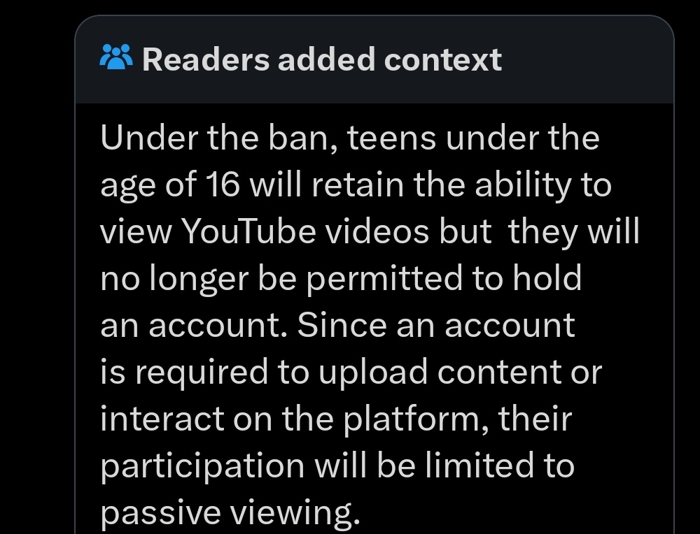I guess fuck a portion of the next generation of content creators. Not being able to hold an account prevents people from sharing their work.

How many stop motion videos or backyard shoddy camera worked videos did we all realistically grow up on only to then find a passion in