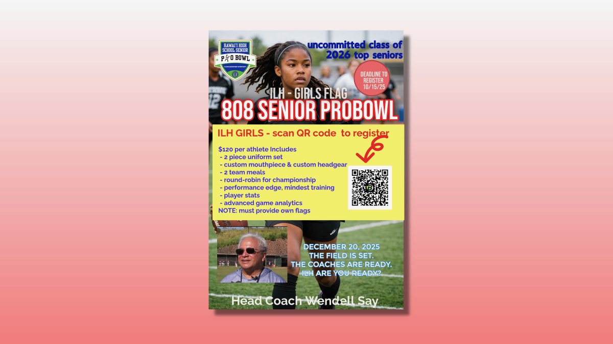 Oahu Island, C/O 2026, The 1st annual 808 Girls Flag Senior PROBOWL @ Waipahu HS 12/20/2025. ILH HC is Kamehameha Kapalama HC Wendell Say. All Hawaii Senior Girls Showcase. Battle of the Islands-Hawaii,Kauai,Lanai,Maui,Molokai, Oahu. 
#hawaiigirlsflagfootball #femalesinflag