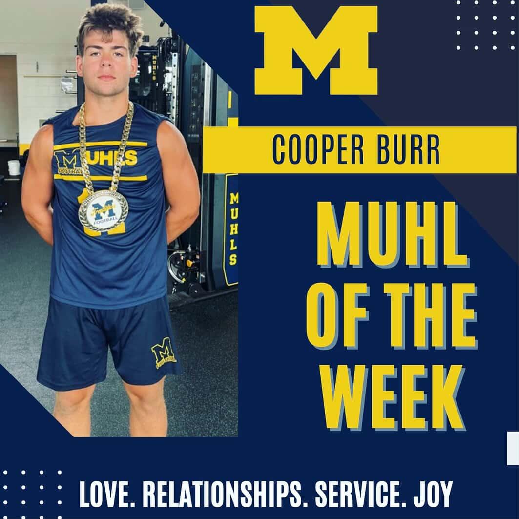 Coop does things the right way. He steals reps on his own without being told. He is committed to our program and shows up consistently. He doesn’t make excuses, just gives 100%. We cannot wait to see how all his hard work pays off on game day. #CommunityOfWinners #GoMuhls