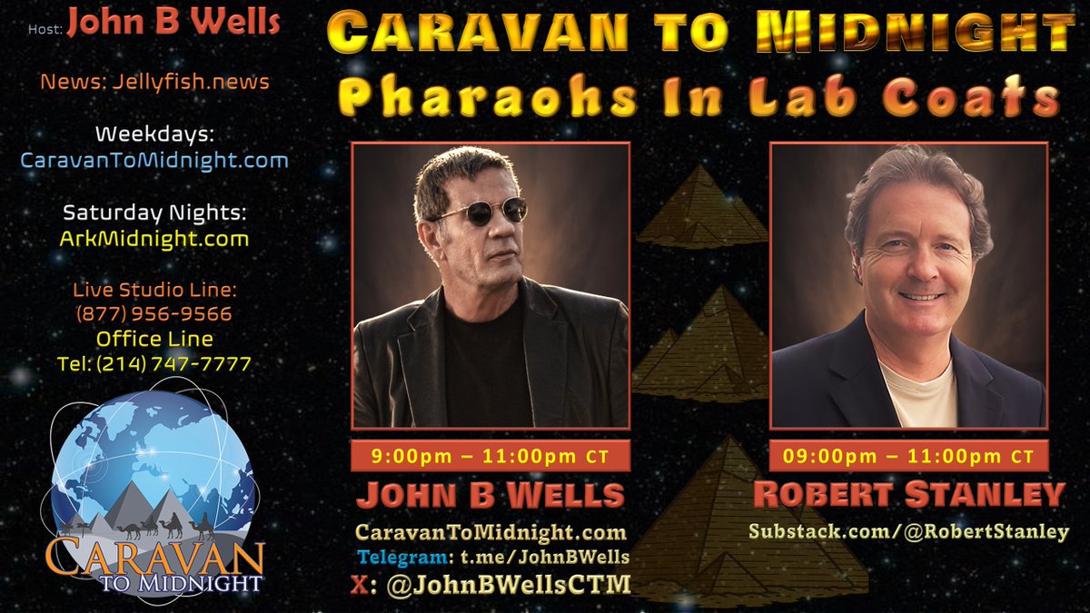 #CTM Tonight
Topic: Pharaohs in Lab Coats
Start: 8:30pm CDT

Guest:
• Robert Stanley
Website: substack.com/@robertstanley 

Listen Links:
Tel. Listen Line: 
518-737-0001
AM/FM Radio
arkmidnight.com/stations/
Talk Stream Live:
talkstreamlive.com/program/john_b…
ZuTalk
zutalk.com
