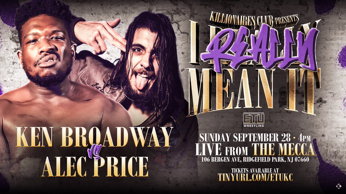 ETU Wrestling (@etuwrestling) on Twitter photo 💰🗑️
Battle lines drawn.
<a href="/cashflowkb/">ᴷᴱᴺ ᴮᴿᴼᴬᴰᵂᴬᵞ</a>
🆚
<a href="/ThePrizeCityOG/">The Prize Alec Price</a>
GET TICKETS NOW
🎟️: tinyurl.com/ETUKC
🟣 I Really Mean It 🟣
Sept 28th • 4pm • The Mecca
Streaming LIVE on IWTV 💰🗑️
Battle lines drawn.
<a href="/cashflowkb/">ᴷᴱᴺ ᴮᴿᴼᴬᴰᵂᴬᵞ</a>
🆚
<a href="/ThePrizeCityOG/">The Prize Alec Price</a>
GET TICKETS NOW
🎟️: tinyurl.com/ETUKC
🟣 I Really Mean It 🟣
Sept 28th • 4pm • The Mecca
Streaming LIVE on IWTV