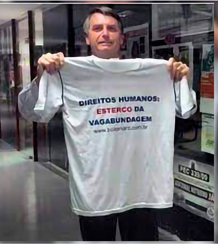 This is former Brazilian President Jair Bolsonaro. In this photo, he holds a shirt that reads: “Human Rights: the manure of vagabondage.”

This individual, with this mindset, is being defended by several American authorities, allegedly in the name of Human Rights. 🤷🏻‍♂️