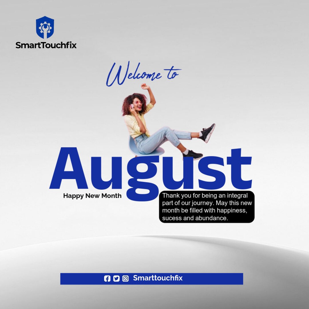 SmarttouchFix's tweet image. Welcome to August! 🎉 🥰Happy New Month from SmartTouchfix! 🙌 Thank you for being an integral part of our journey. May this new month be filled with happiness, success, and abundance. 💼✨&quot;