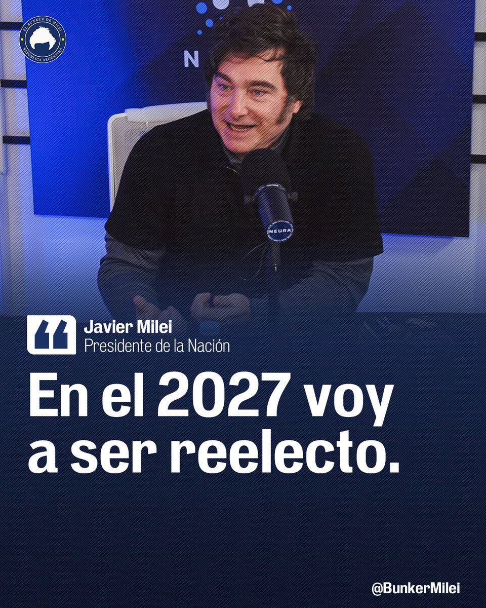 Javier Milei en Neura:

"En 2027 voy a ser reelecto".