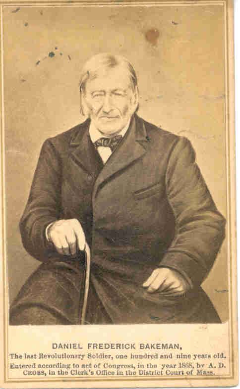 Daniel Frederick Bakeman (1759 – 1869) was the last survivor receiving a veteran's pension for service in the American Revolutionary War.