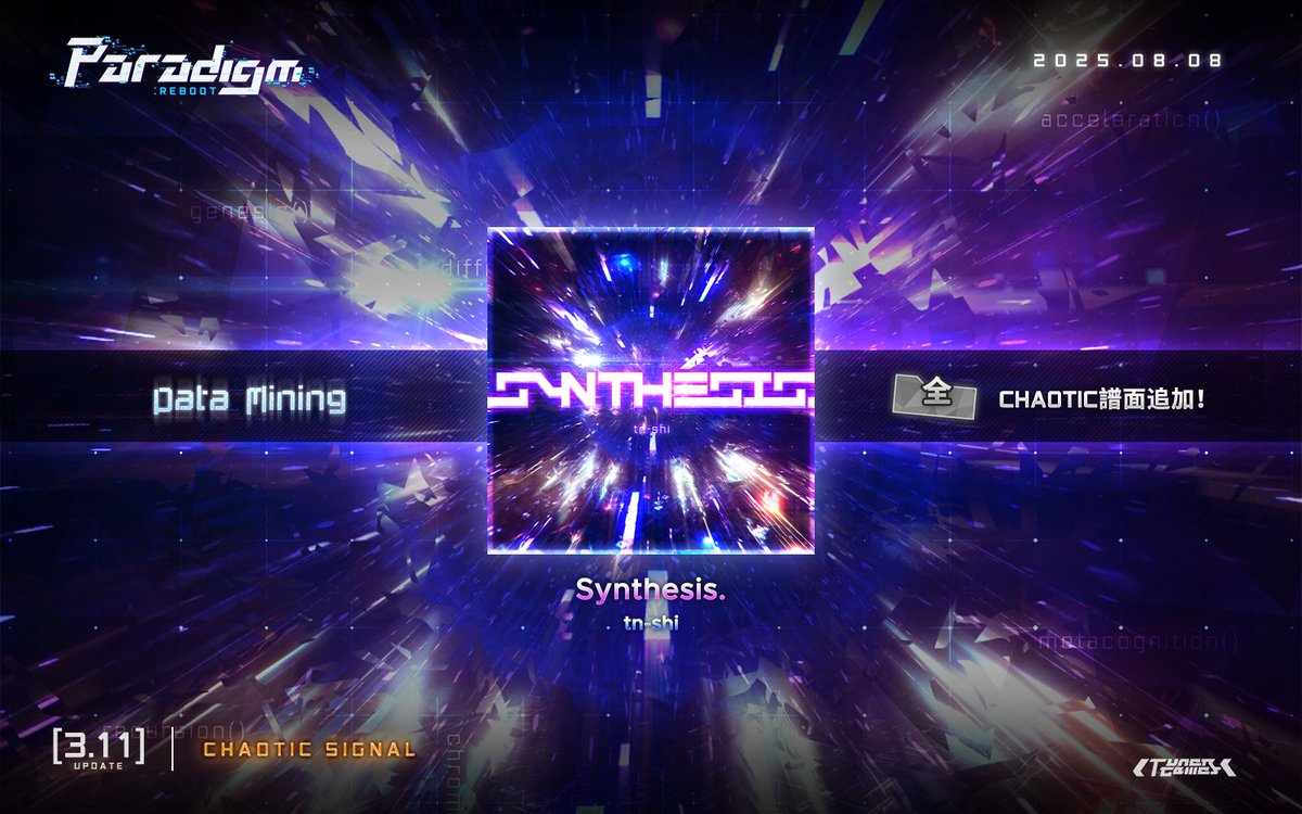 「v3.11 アップデート」

8月8日，シングルアルバム「カオス信号」に人気曲1曲が収録されます：

-「Synthesis.」by tn-shi（活性結晶で交換） <a href="/tnshimusic/">tn-shi</a>

また，新CHAOTIC譜面も「Data Mining」モードに追加：

-「Synthesis.」// CHAOTIC [全]

*「Data