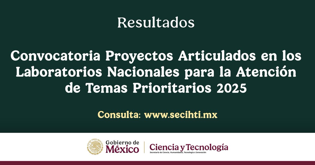 Resultados #ConvocatoriasSecihti2025:

▶️ Proyectos Articulados en los Laboratorios Nacionales para la Atención de Temas Prioritarios

🔗 bit.ly/4ihobpx