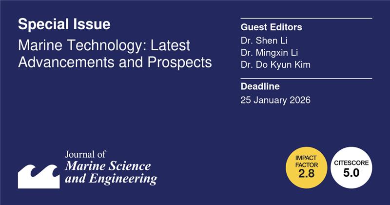 JMSE_MDPI's tweet image. #Callforpaper 👇👇👇
#structuraldesign
#automaticcontrol
🌊Special Issue : #MarineTechnology: Latest Advancements and Prospects
👨🎓Guest Editor:
Dr. SHEN LI
Dr. Mingxin Li
Dr. Do Kyun KIM (CEng, MRINA)
💻More at: mdpi.com/journal/jmse/s…
⏰Close date: 25 January 20