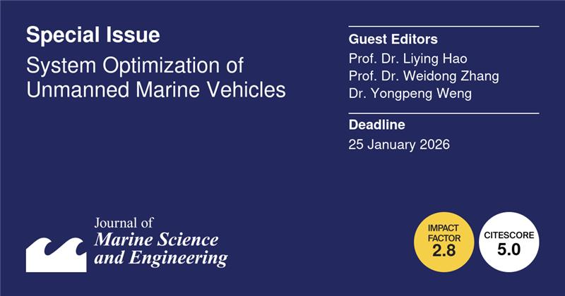 JMSE_MDPI's tweet image. #Callforpaper 👇👇👇
#formationcontrol
#pathplanning #navigation

🌊Special Issue： System #Optimization of #UnmannedMarineVehicles

👨‍🎓Guest Editor:
Prof. Liying Hao   
Prof. Weidong Zhang  
Dr. Yongpeng Weng  

💻More at: mdpi.com/journal/jmse/s…

⏰Close date: 25 January 2026