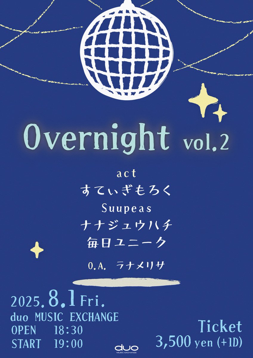 【🔔Today’s Information】

Overnight vol.2

🕛open 18:30 / start 19:00

🌟O.A.ラナメリサ
🪩すてぃぎもろく 
🪩Suupeas 
🪩ナナジュウハチ 
🪩毎日ユニーク 

🎫当日券 18:30〜 ¥4,000
🧳クローク 18:00より受付開始

踊る夜を楽しみましょう🕺✨