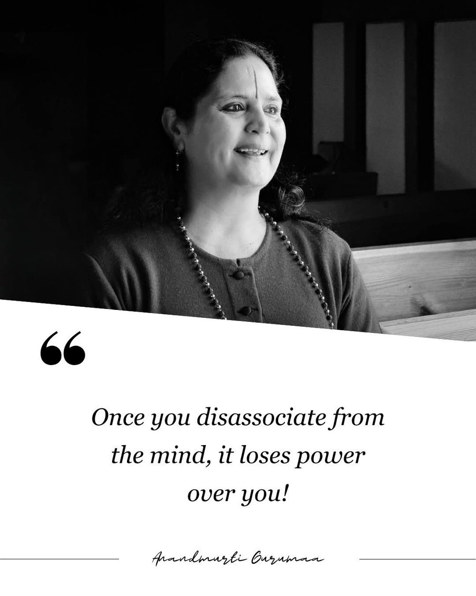 Once you disassociate from the mind, it loses power over you!  #anandmurtigurumaa #gurumaa #quote #quotes #quoteoftheday, image size:960x1200