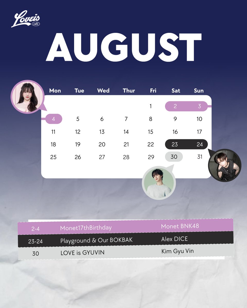 loveis_cafe's tweet photo. 🎉AUGUST UPDATE
🎂Fan Project LOVEiS CAFE 2025🎂

2-4 : Monet BNK48
23-24 : Alex DICE
30   : Kim Gyu Vin

📍Lido Connect
⏰10:00 - 20:00

#MonetBNK48 #BNK48 #Alexdice #ALEXbuckland #DICE_SONRAY #KIMGYUVIN #ZEROBASEONE #ZB1 #fanproject #LOVEiSCafe #loveisyou #siam #siamsquare https://t.co/3oyvYgleB3