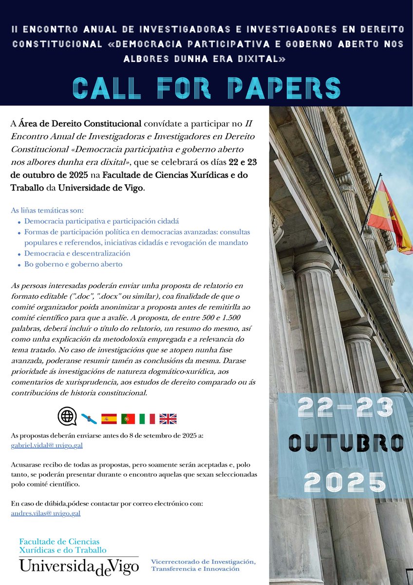 📢 A Área de Dereito Constitucional da <a href="/uvigo/">Universidade de Vigo</a>  convoca o II Encontro Anual de Investigadoras/es en Dereito Constitucional
📍 Vigo | 🗓️ 22-23 outubro 2025
📩 Propostas ata o 8/09: gabriel.vidal@uvigo.gal

#FCCXXT #UVigo #DereitoConstitucional