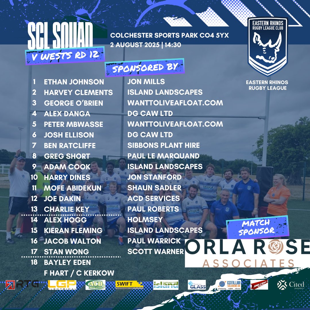 📣Squad announcement
🆚Wests
📍<a href="/ColSportsPark/">Colchester Sports Park</a>
🗓️Sat 2/8⌚️2:30pm

Match Sponsor: Orla Rose Associates

#LetsgoRhinos

Thanks to our Sponsors👊
Island Landscapes
Dunmow Glass
Swift Scaffolding
LGP Electrical
ACD Services
Centillion Solutions
RTG Group
Jones &amp; Whymark
Cited Property