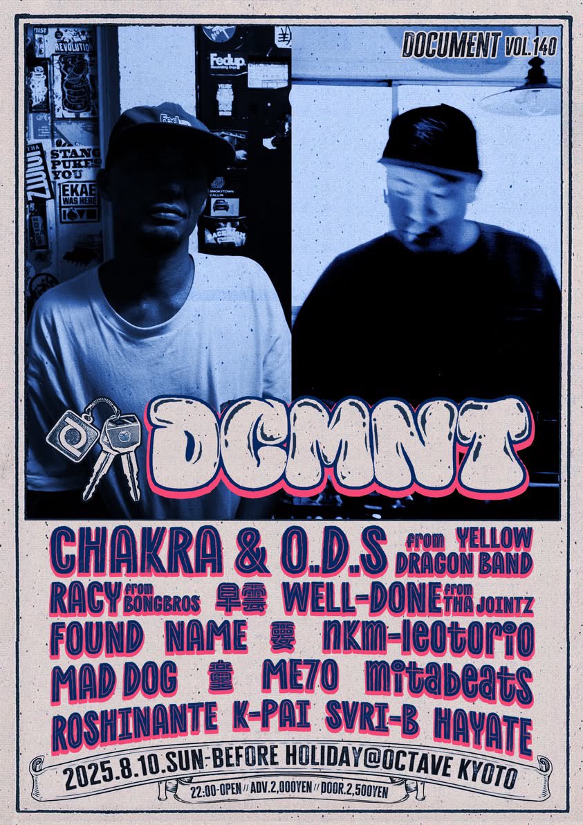 早雲 (@zero_g_s) on Twitter photo DOCUMENT vol.140
2025.8.10.sun-befor holiday-
<a href="/octavekyoto/">octavekyoto</a>
GUEST LIVE
CHAKRA (YELLOW DRAGON BAND)
O.D.S (YELLOW DRAGON BAND)
LIVE
RACY (BONG BROS)
WELL-DONE (Tha Jointz)
早雲
name
要
nkm-le0t0rio
MAD DOG
童
ME7O
Mitabeats
DJ
ROSHINANTE
K-PAI
SVRI-B
HAYATE DOCUMENT vol.140
2025.8.10.sun-befor holiday-
<a href="/octavekyoto/">octavekyoto</a>
GUEST LIVE
CHAKRA (YELLOW DRAGON BAND)
O.D.S (YELLOW DRAGON BAND)
LIVE
RACY (BONG BROS)
WELL-DONE (Tha Jointz)
早雲
name
要
nkm-le0t0rio
MAD DOG
童
ME7O
Mitabeats
DJ
ROSHINANTE
K-PAI
SVRI-B
HAYATE